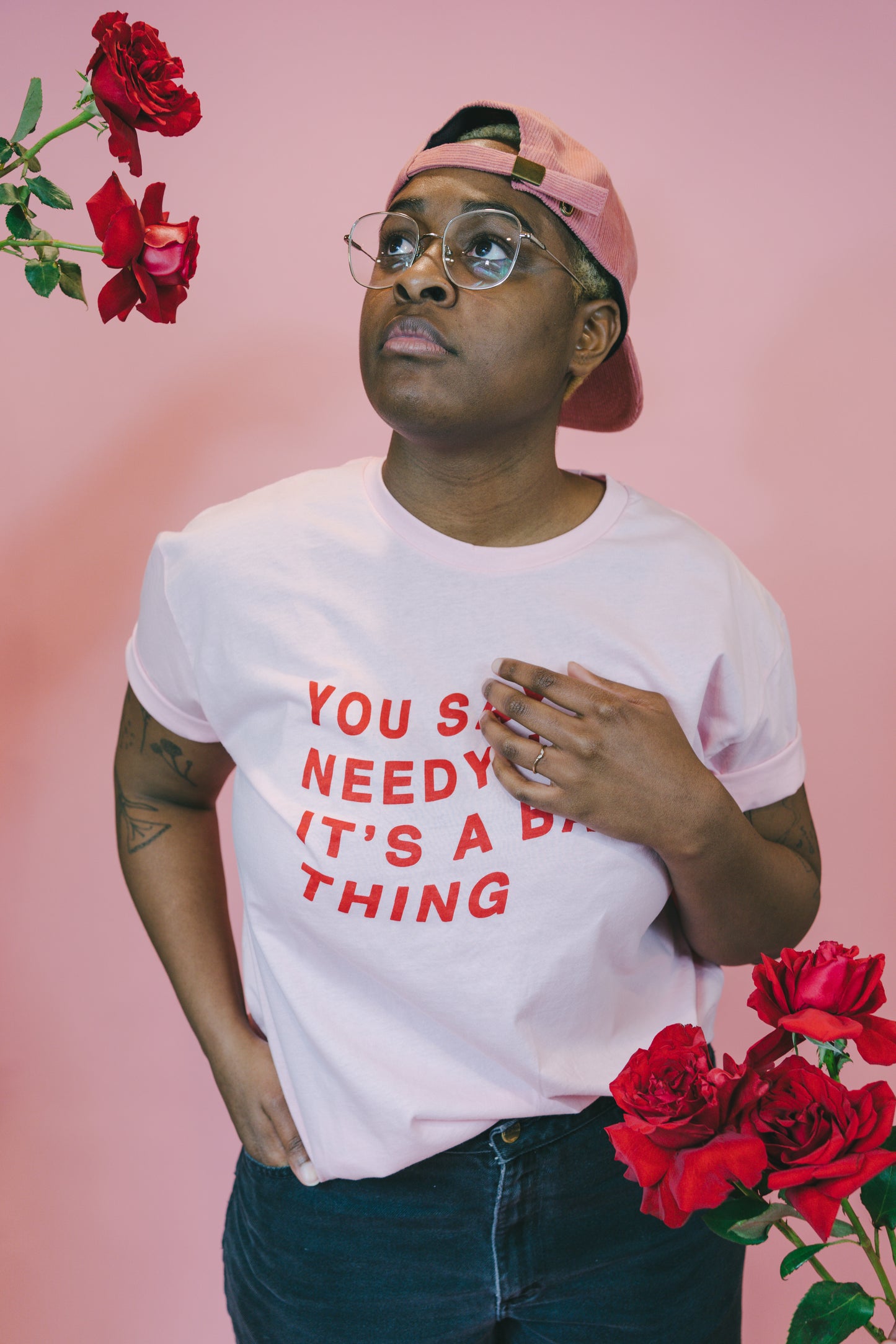 you say needy like it's a bad thing tee