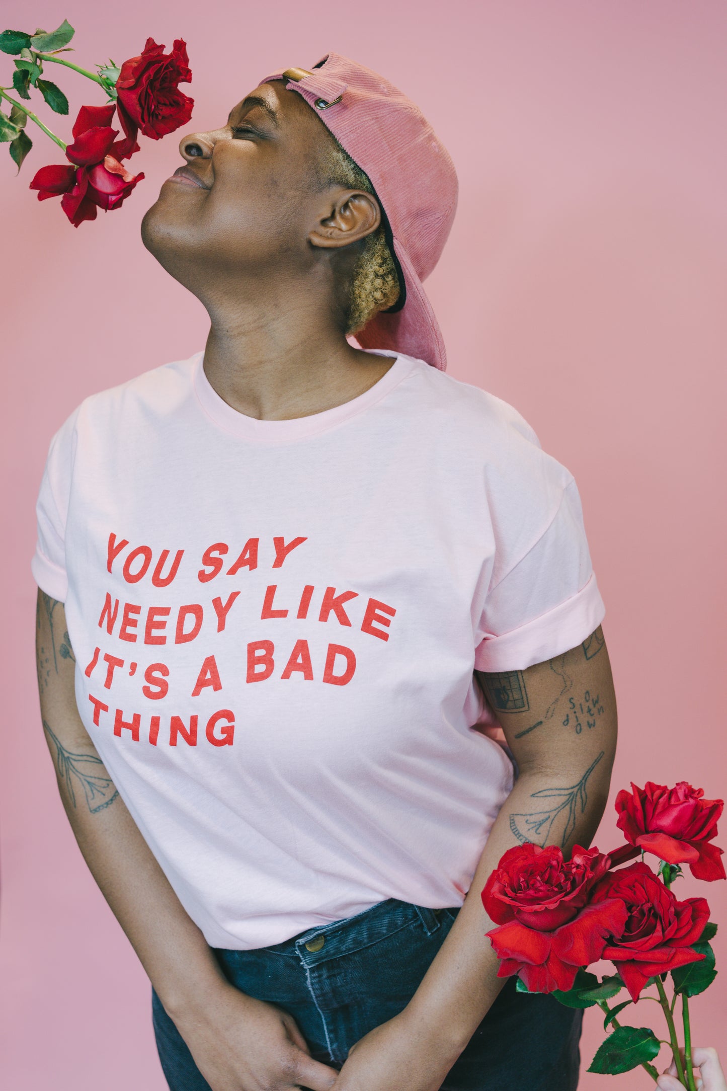 you say needy like it's a bad thing tee