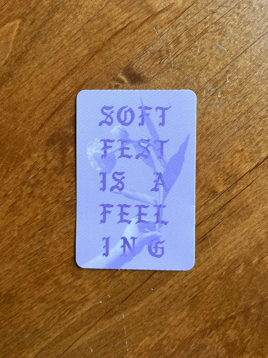 soft fest is a feeling sticker