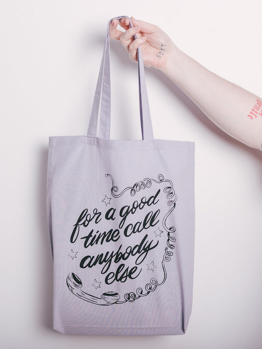 for a good time call anybody else tote bag
